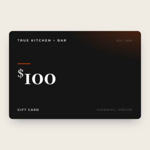 True Kitchen + Bar $100 gift card