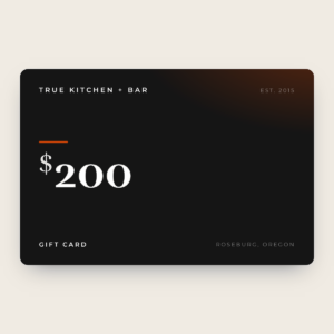 True Kitchen + Bar $200 gift card